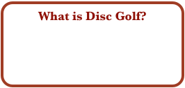 What is Disc Golf?