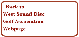 Back to 
West Sound Disc
Golf Association 
Webpage